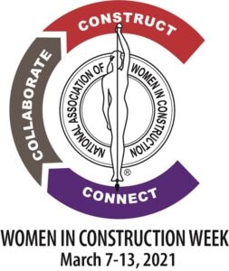 National Association of Women in Construction logo, with name in a circle and the figure of a woman in the middle. The words connect, collaborate and construct are around the logo. Underneath reads women in construction week March 7-13, 2021.
