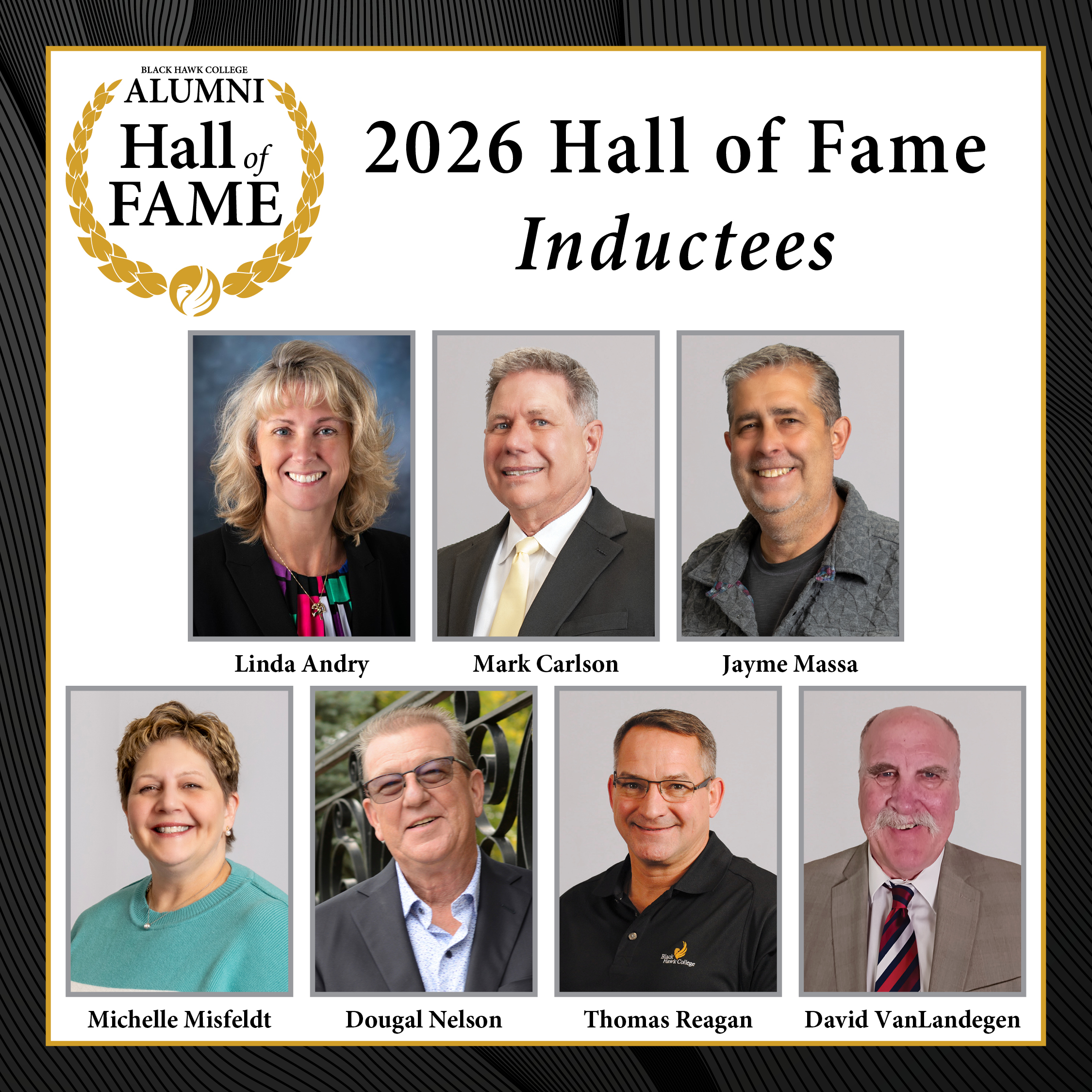 Give Headshots of 7 people with text black hawk college hall of fame 2026 hall of fame inductees.