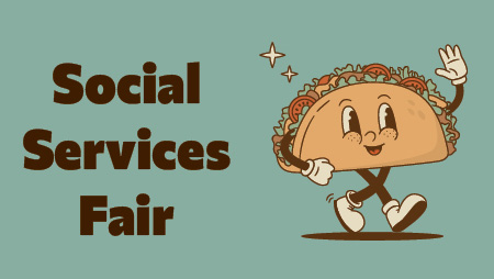 illustration of smiling taco walking with text Social Services Fair.