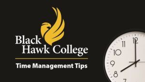 Black hawk college logo with time management tips underneath and a clock